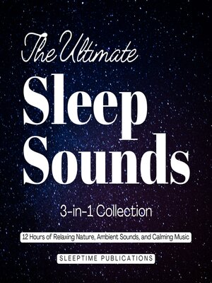 cover image of The Ultimate Sleep Sounds 3-in-1 Collection